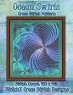 Ocean Swirls Cross Stitch Pattern di Tracy Warrington edito da Createspace