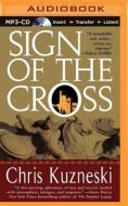 Sign of the Cross di Chris Kuzneski edito da Brilliance Audio