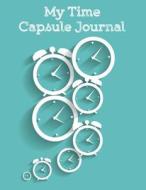 My Time Capsule Journal di The Blokehead edito da Createspace