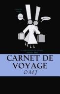 Carnet de Voyage: Planifier Ses Vacances di O. M. J edito da Createspace