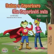 Being a Superhero Ein Superheld sein di Liz Shmuilov, Kidkiddos Books edito da KidKiddos Books Ltd.
