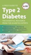 A Field Guide to Type 2 Diabetes di American Diabetes Association edito da AMER DIABETES ASSN