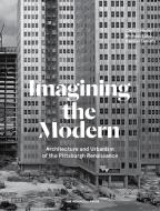 Imagining the Modern di Chris Grimley, Michael Kubo, Rami el Samahy edito da Monacelli Press
