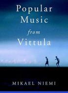 Popular Music from Vittula di Mikael Niemi edito da Seven Stories Press