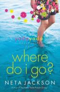 Where Do I Go? di Neta Jackson edito da Thomas Nelson Publishers