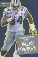 Superstars of the Dallas Cowboys di Matt Scheff edito da AMICUS