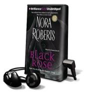 Black Rose [With Headphones] di Nora Roberts edito da Findaway World