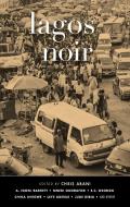 Lagos Noir edito da AKASHIC BOOKS