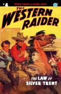 The Western Raider #4: The Law of Silver Trent di Tom Mount, Stone Cody edito da LIGHTNING SOURCE INC