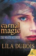 Carnal Magic di Lila DuBois edito da Samhain Publishing