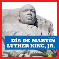 Dia de Martin Luther King, Jr. (Martin Luther King Jr. Day) di R. J. Bailey edito da BULLFROG BOOKS