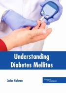 Understanding Diabetes Mellitus edito da HAYLE MEDICAL
