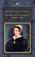 The Beast in the Jungle & The Beldonald Holbein di Henry James edito da PRINCE CLASSICS