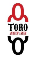 Toro di Avner Andrew Avner edito da Black Rose Writing