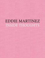 Eddie Martinez: Inside Thoughts di EDDIE MARTINEZ edito da MITCHELL INNES & NASH