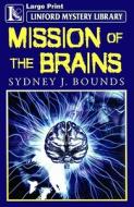 Mission of the Brains di Sydney J. Bounds edito da Ulverscroft