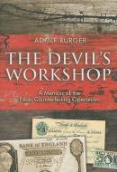 The Devil's Workshop di Adolf Burger edito da Pen & Sword Books Ltd