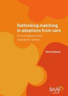 Rethinking Matching In Adoptions From Care di David Quinton edito da Corambaaf