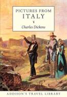 Pictures From Italy di Charles Dickens edito da St Omers Press