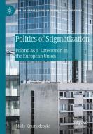 Politics Of Stigmatization di Molly Krasnodebska edito da Springer Nature Switzerland AG