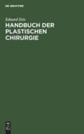 Handbuch der plastischen Chirurgie di Eduard Zeis edito da De Gruyter