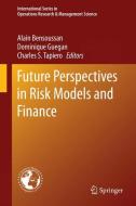 Future Perspectives in Risk Models and Finance edito da Springer-Verlag GmbH