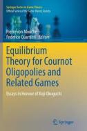Equilibrium Theory for Cournot Oligopolies and Related Games edito da Springer International Publishing