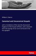 Canonical and Uncanonical Gospels di William E. Barnes edito da hansebooks