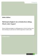 Mehrsprachigkeit im schulischen Alltag. Fluch oder Segen? di Esther Göllner edito da GRIN Verlag