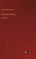 Curiosities of the Sky di Garrett Putman Serviss edito da Outlook Verlag