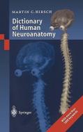 Dictionary of Human Neuroanatomy di Martin C. Hirsch edito da Springer Berlin Heidelberg