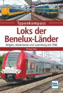 Loks der Benelux-Länder di Thomas Estler edito da Motorbuch Verlag