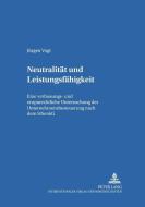 Neutralität und Leistungsfähigkeit di Jürgen Vogt edito da Lang, Peter GmbH