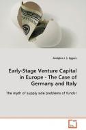 Early-Stage Venture Capital in Europe - The Case ofGermany and Italy di Arnbjörn J. S. Eggerz edito da VDM Verlag