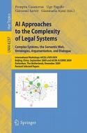 Ai Approaches To The Complexity Of Legal Systems edito da Springer-verlag Berlin And Heidelberg Gmbh & Co. Kg