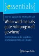 Wann Wird Man Als Gute Fuhrungskraft Gesehen? di Niels Van Van Quaquebeke, Matthias M Graf edito da Springer Gabler