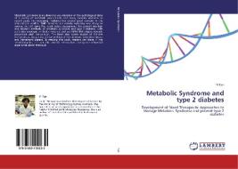 Metabolic Syndrome and type 2 diabetes di Yi Tan edito da LAP Lambert Academic Publishing