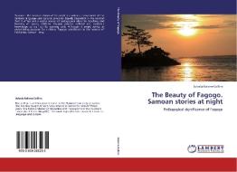The Beauty of Fagogo.  Samoan stories at night di Su'eala Kolone-Collins edito da LAP Lambert Academic Publishing
