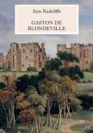 Gaston de Blondeville - Deutsche Ausgabe di Ann Radcliffe edito da Books on Demand
