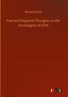 Free and Impartial Thoughts on the Sovereignty of GOD di Richard Finch edito da Outlook Verlag