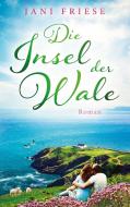 Die Insel der Wale di Jani Friese edito da Books on Demand