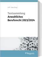 Textsammlung anwaltliches Berufsrecht 2023/2024 edito da Reguvis Fachmedien GmbH