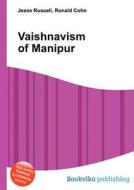Vaishnavism Of Manipur edito da Book On Demand Ltd.