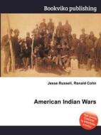 American Indian Wars edito da Book On Demand Ltd.