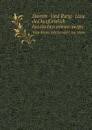 Stamm- Und Rang- Liste Des Kurfurstlich Hessischen Armee-corps Vom 16ten Jahrhundert Bis 1866 di Unknow edito da Book On Demand Ltd.