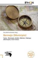Bermejo (municipio) edito da Betascript Publishing