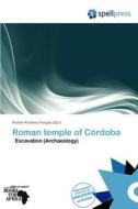Roman Temple Of Cordoba edito da Duc