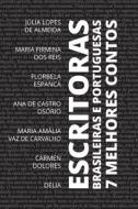 7 Melhores Contos - Escritoras Brasileiras E Portuguesas. di varios edito da Buobooks.com