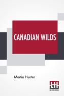 Canadian Wilds di Martin Hunter edito da Lector House