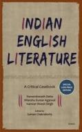 Indian English Literature: A Critical Casebook (Low-price Edition) di Ramendranath Datta, Nilanshu Kumar Agarwal, Kanwar Dinesh Singh edito da Roman Books